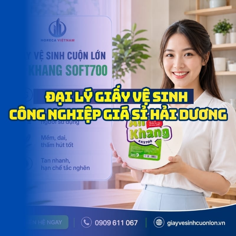 Horeca Việt Nam đại lý giấy vệ sinh công nghiệp giá sỉ Hải Dương giá sỉ tốt nhất giao nhanh