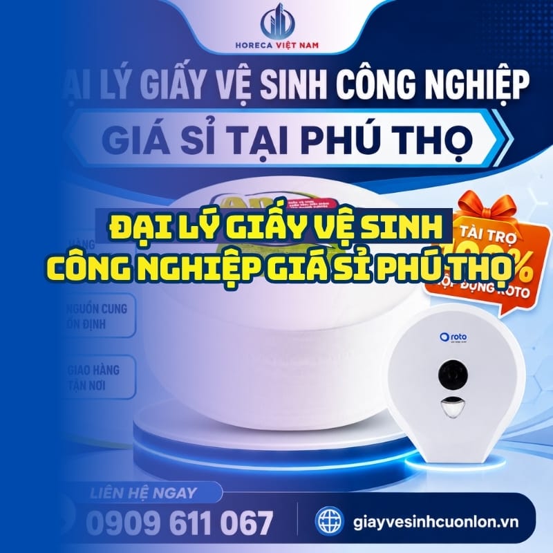Horeca Việt Nam đại lý giấy vệ sinh công nghiệp giá sỉ Phú Thọ giá sỉ tốt nhất giao nhanh