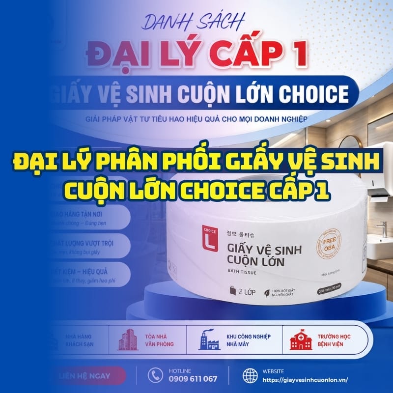 Horeca Việt Nam Đại lý giấy vệ sinh cuộn lớn Choice giá sỉ tốt nhất giao hàng tận nơi