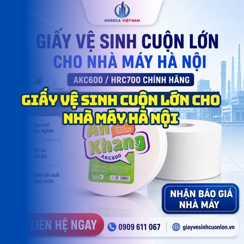 Horeca Việt Nam địa chỉ mua giấy vệ sinh cuộn lớn cho nhà máy Hà Nội giá tốt giao nhanh