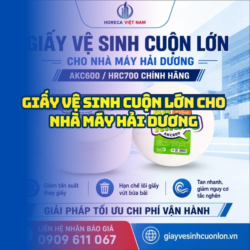 Horeca Việt Nam địa chỉ mua giấy vệ sinh cuộn lớn cho nhà máy Hải Dương giá tốt giao hàng tận nơi