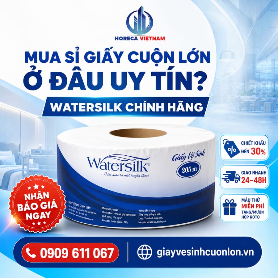 Horeca Việt Nam mua sỉ giấy vệ sinh cuộn lớn watersilk 700g 800g 1kg uy tín giá tốt