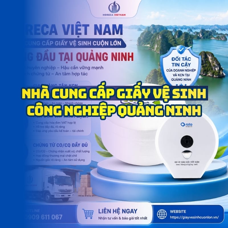 Horeca Việt Nam nhà cung cấp giấy vệ sinh công nghiệp Quảng Ninh giá sỉ tốt nhất giao nhanh