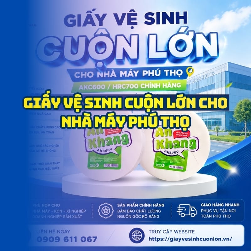 Horeca Việt Nam nhà cung cấp giấy vệ sinh cuộn lớn cho nhà máy Phú Thọ giá sỉ tận xưởng giao nhanh