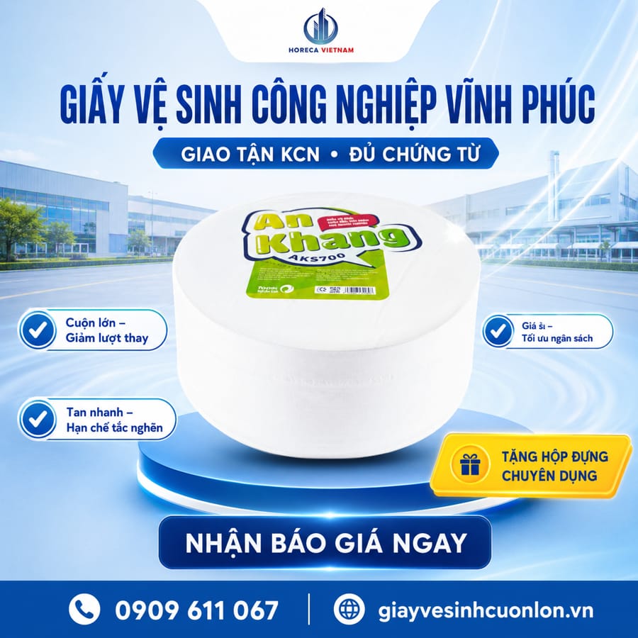 Nhà cung cấp giấy vệ sinh công nghiệp Vĩnh Phúc uy tín tại horeca Việt Nam
