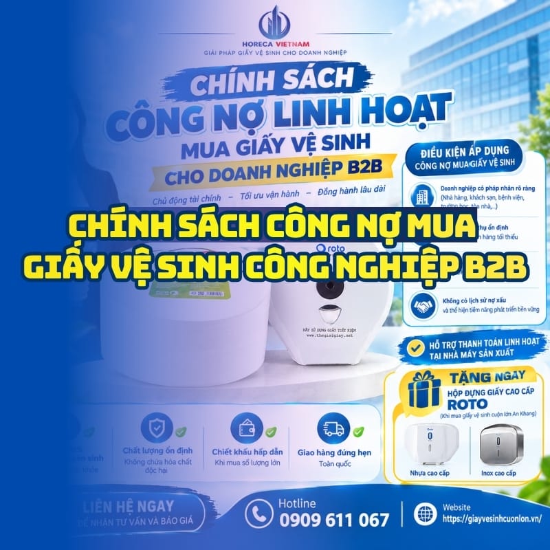 Chính sách công nợ mua giấy vệ sinh công nghiệp B2B