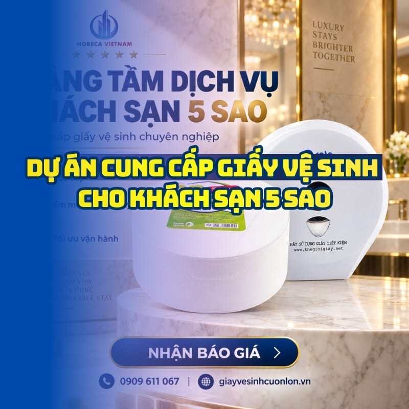 Cung cấp giấy vệ sinh cho khách sạn 5 sao cao cấp giá tốt tại NPP Horeca Việt Nam