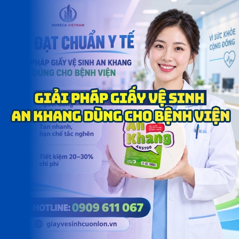 Địa chỉ mua giấy vệ sinh an khang dùng cho bệnh viện cao cấp giá tốt tại nhà phân phối Horeca Việt Nam