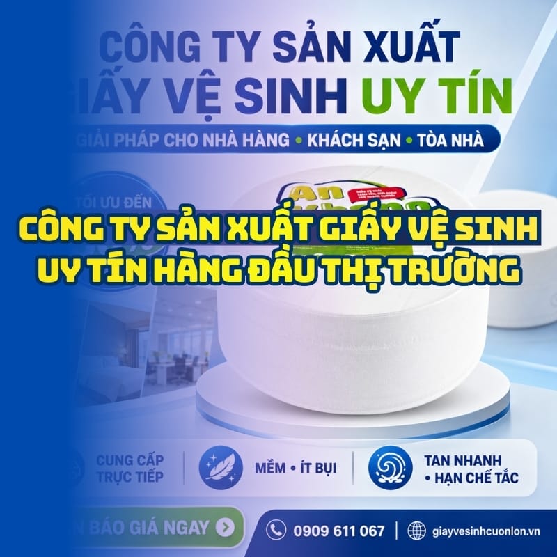 Horeca Việt Nam công ty sản xuất giấy vệ sinh giá sỉ tận xưởng giao hàng nhanh