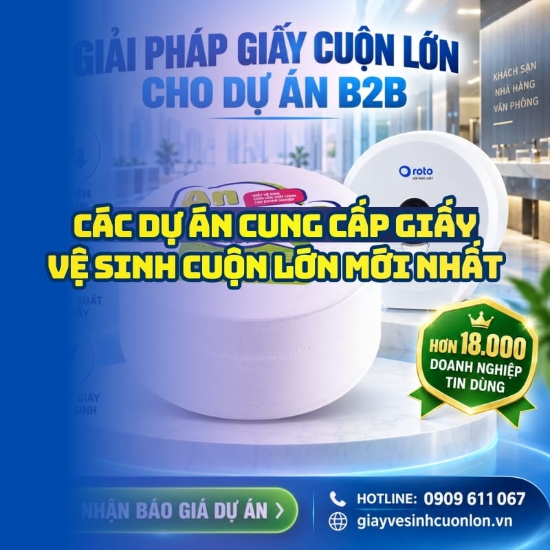 Khám phá các dự án cung cấp giấy vệ sinh cuộn lớn mới nhất tại Horeca Việt Nam
