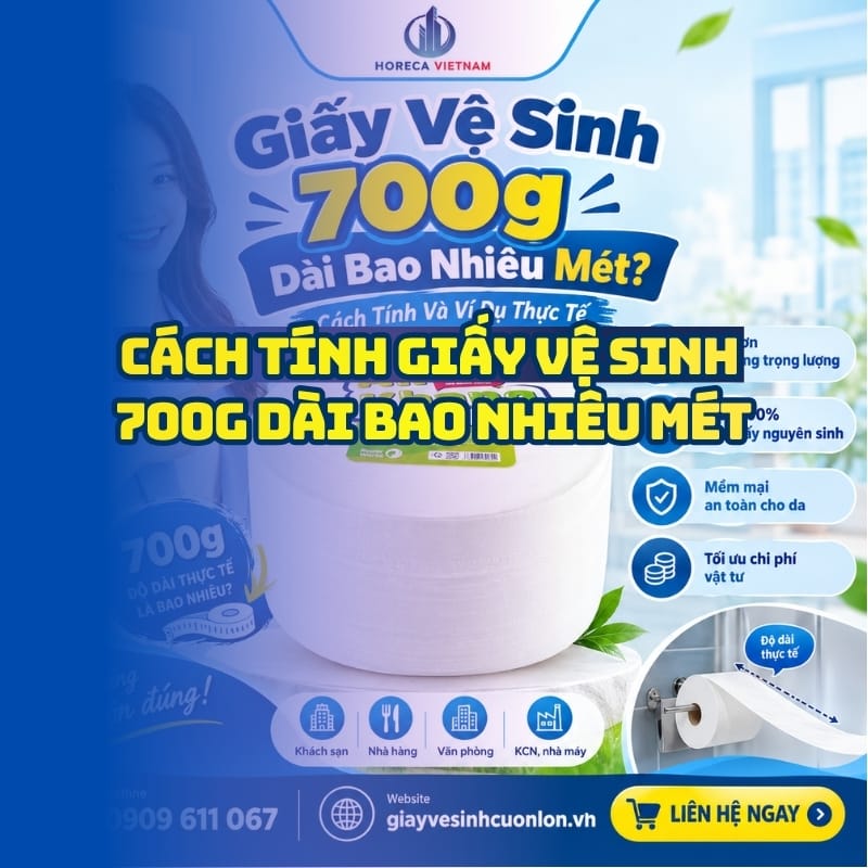 Cách tính giấy vệ sinh 700g dài bao nhiêu mét chi tiết tại Horeca Việt Nam.