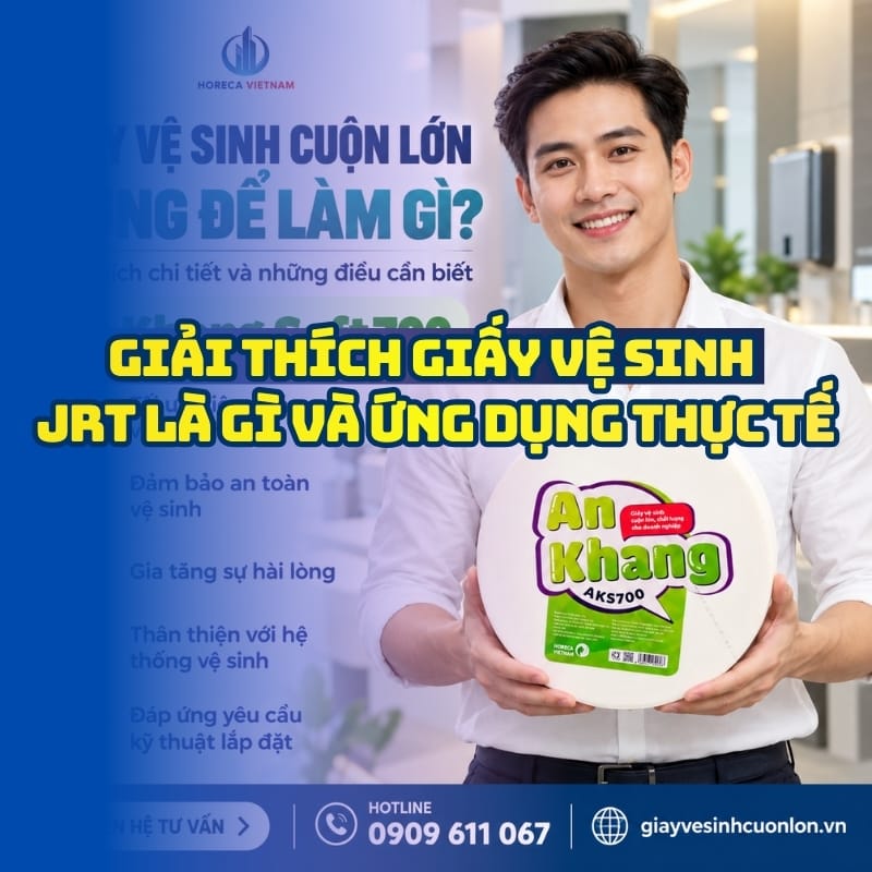 Giải thích giấy vệ sinh JRT là gì và ứng dụng thức tế tại Horeca Việt Nam