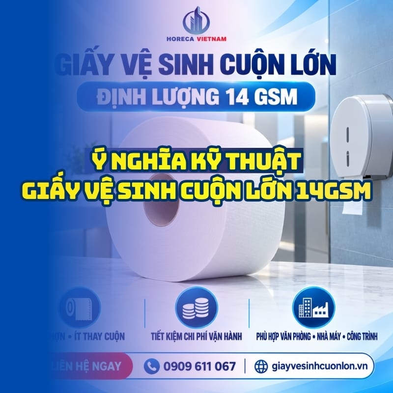 Horeca Việt Nam nhà phân phối giấy vệ sinh cuộn lớn 14gsm uy tín giá sỉ tận xưởng