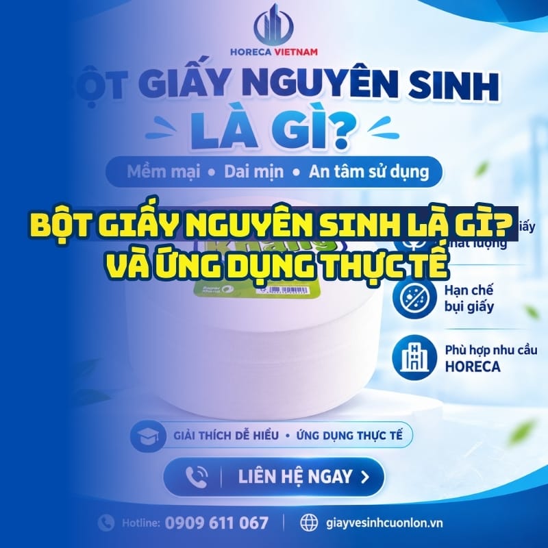 Những điều cần biết về bột giấy nguyên sinh là gì và ứng dụng thực tế.