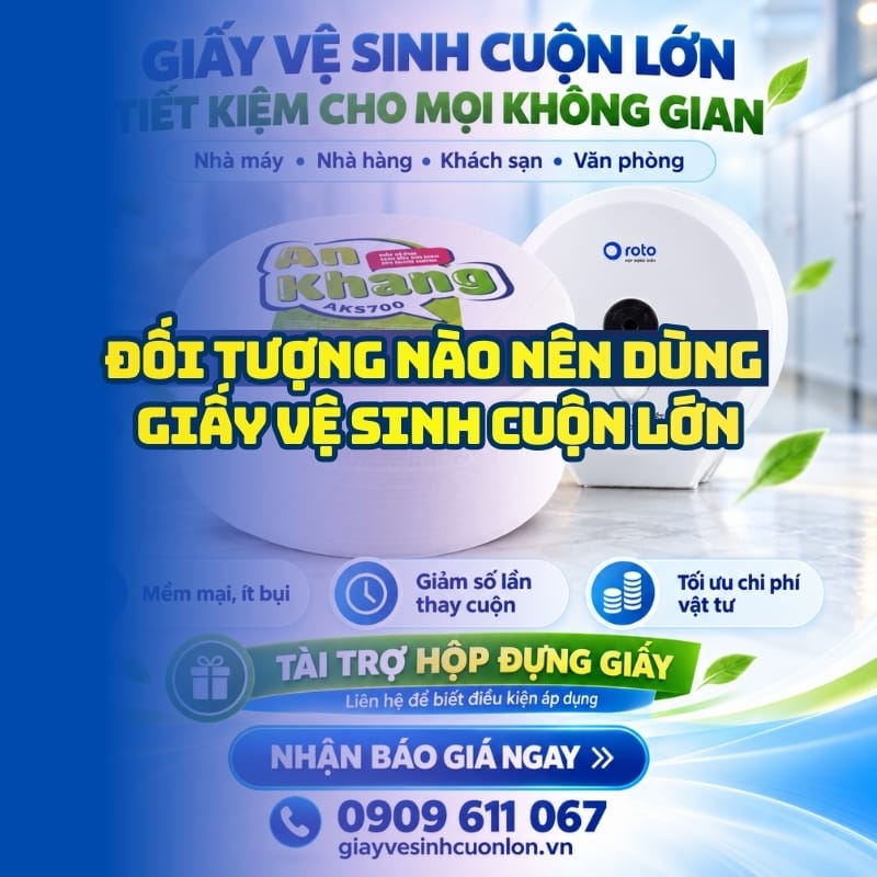 Tìm hiểu đối tượng nào nên dùng giấy vệ sinh cuộn lớn?